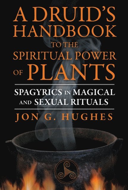 Jon G. Hughes - Druid's Handbook to the Spiritual Power of Plants, E-bok