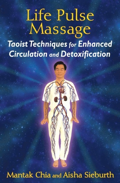 Aisha Sieburth, Mantak Chia - Life Pulse Massage, E-bok