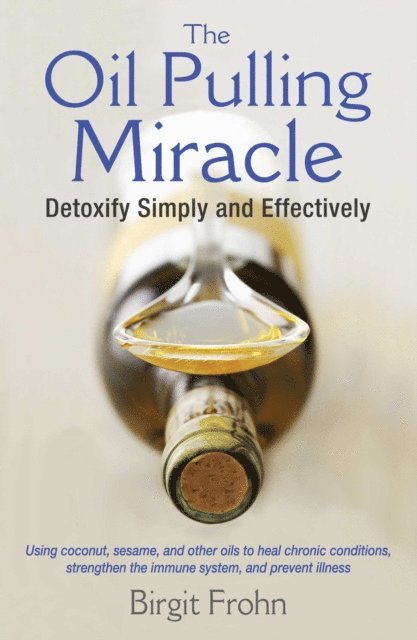 Birgit Frohn - Oil Pulling Miracle, E-bok