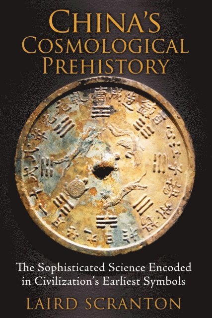 Laird Scranton - China's Cosmological Prehistory, E-bok