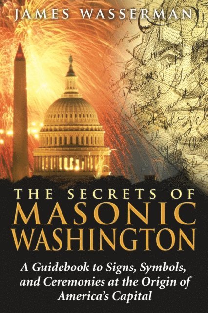 James Wasserman - Secrets of Masonic Washington, E-bok
