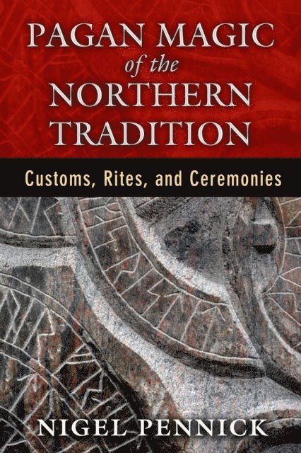Nigel Pennick - Pagan Magic of the Northern Tradition, E-bok