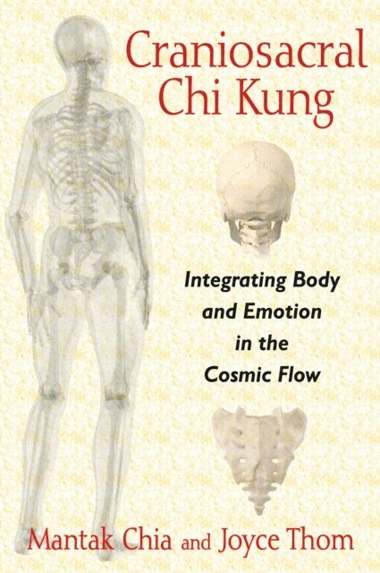 Joyce Thom, Mantak Chia - Craniosacral Chi Kung, E-bok
