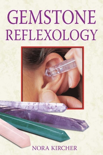 Nora Kircher - Gemstone Reflexology, E-bok