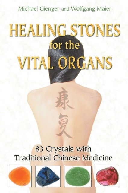 Wolfgang Maier, Michael Gienger - Healing Stones for the Vital Organs, E-bok