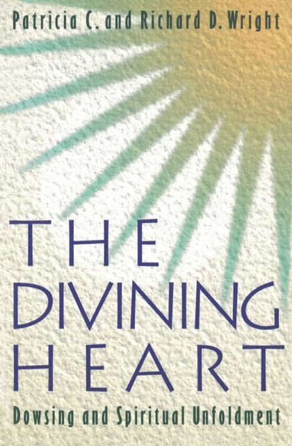 Richard D. Wright, Patricia C. Wright - Divining Heart, E-bok