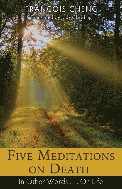 Francois Cheng - Five Meditations on Death, E-bok. Tillgänglighet: Lägg i varukorg
