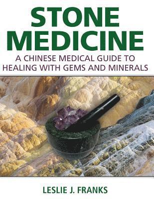 Leslie J. Franks - Stone Medicine, Inbunden