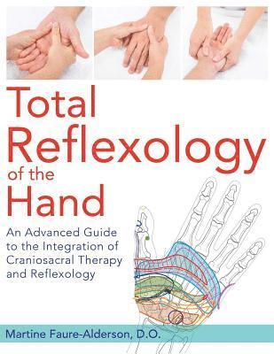 Martine Faure-Alderson - Total Reflexology of the Hand, Häftad