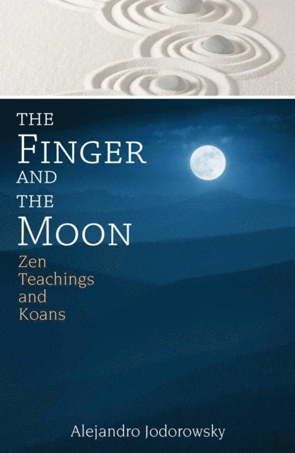 Alejandro Jodorowsky - Finger and the Moon, E-bok