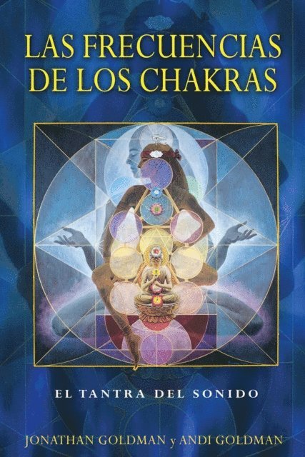 Andi Goldman, Jonathan Goldman - Las frecuencias de los chakras, E-bok
