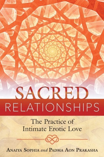 Padma Aon Prakasha, Anaiya Sophia - Sacred Relationships, E-bok