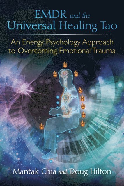 Doug Hilton, Mantak Chia - EMDR and the Universal Healing Tao, E-bok