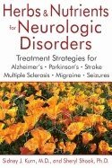 Sidney J. Kurn, Sheryl Shook - Herbs and Nutrients for Neurologic Disorders, Inbunden