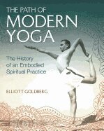 Elliott Goldberg - Path of Modern Yoga, Inbunden