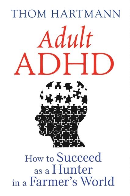 Thom Hartmann - Adult ADHD, E-bok