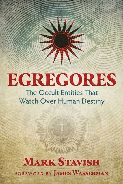 Mark Stavish - Egregores, E-bok