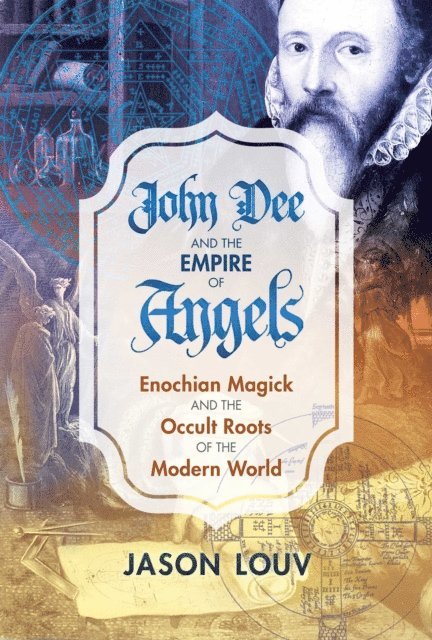 Jason Louv - John Dee and the Empire of Angels, E-bok