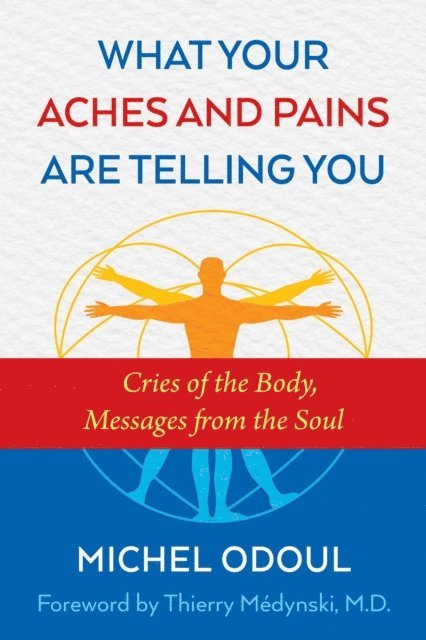 Michel Odoul - What Your Aches and Pains Are Telling You, E-bok