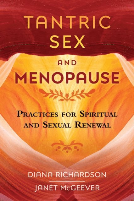 Janet McGeever, Diana Richardson - Tantric Sex and Menopause, E-bok