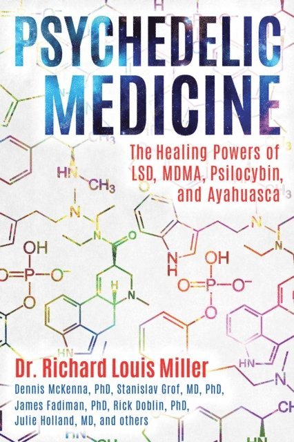 Richard Louis Miller - Psychedelic Medicine, E-bok