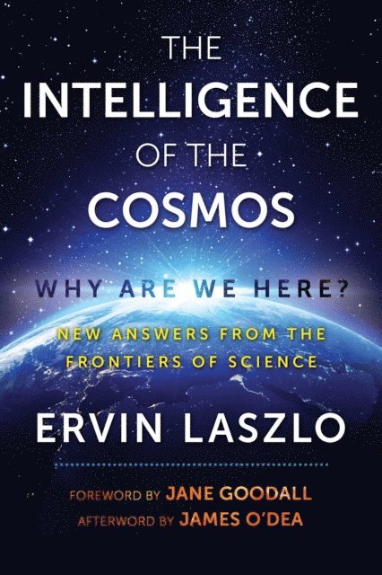 Ervin Laszlo - Intelligence of the Cosmos, E-bok
