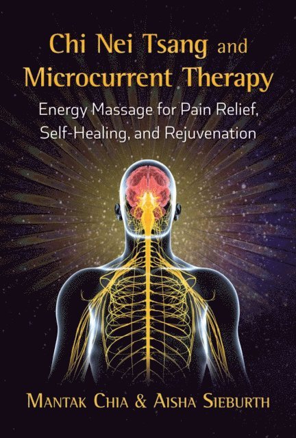 Aisha Sieburth, Mantak Chia - Chi Nei Tsang and Microcurrent Therapy, E-bok