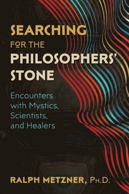 Ralph Metzner - Searching for the Philosophers' Stone, E-bok