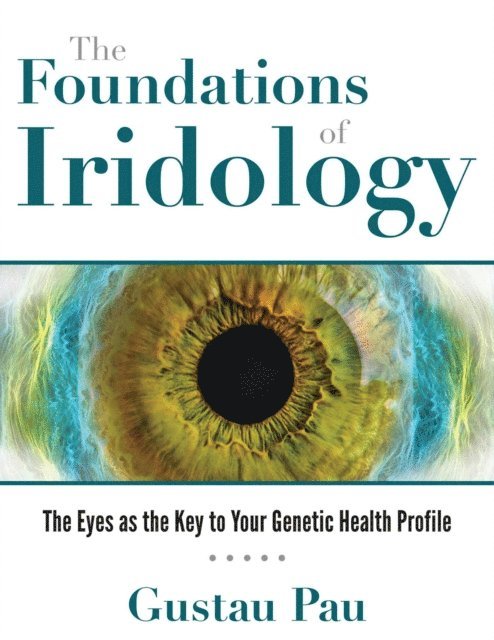 Gustau Pau - Foundations of Iridology, E-bok. Tillgänglighet: Lägg i varukorg