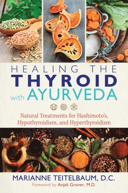 Marianne Teitelbaum - Healing the Thyroid with Ayurveda, E-bok