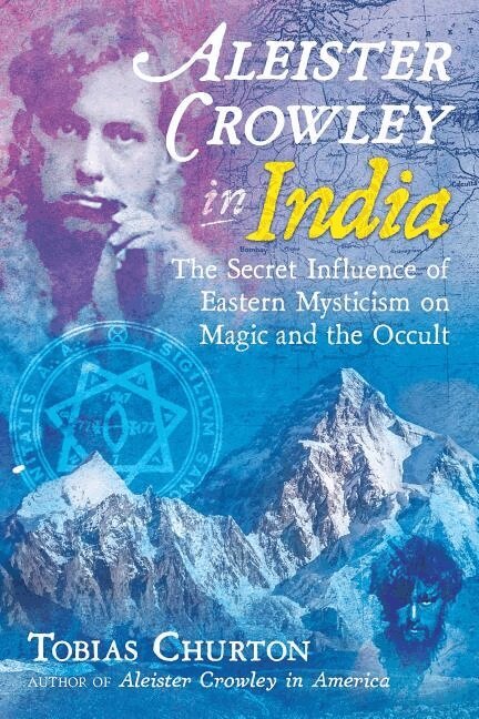 Tobias Churton - Aleister Crowley in India, Inbunden