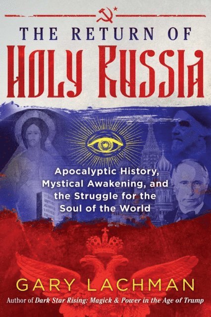 Gary Lachman - Return of Holy Russia, E-bok