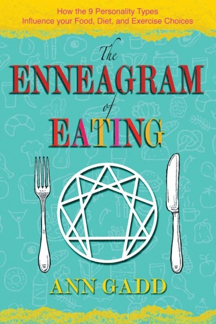 Ann Gadd - Enneagram of Eating, E-bok