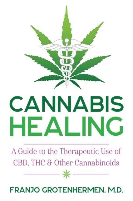 Franjo Grotenhermen - Cannabis Healing, E-bok