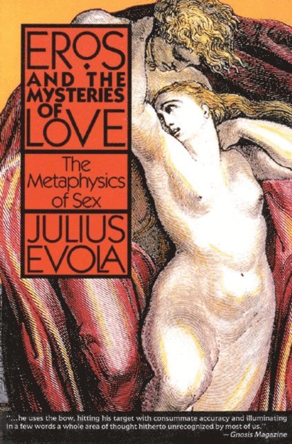 Julius Evola - Eros and the Mysteries of Love, E-bok
