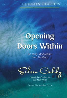 Opening Doors Within av Eileen Caddy, David Earl Platts