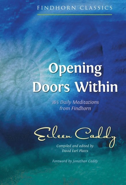 Eileen Caddy, David Earl Platts - Opening Doors Within, E-bok