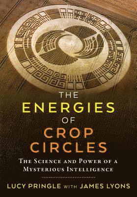 Energies of Crop Circles av Lucy Pringle