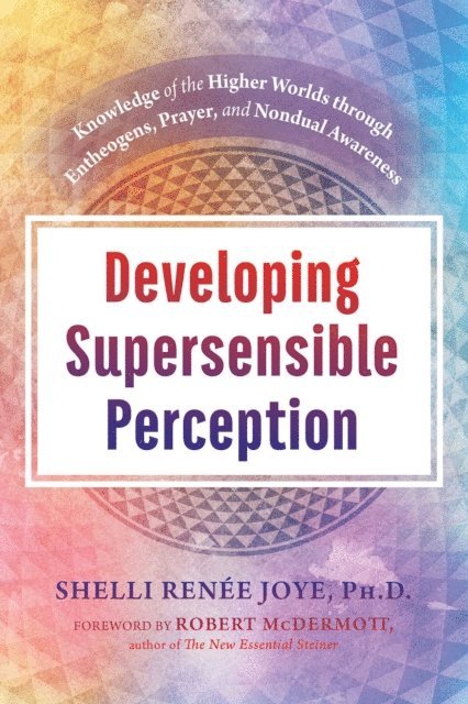 Shelli Renee Joye - Developing Supersensible Perception, E-bok