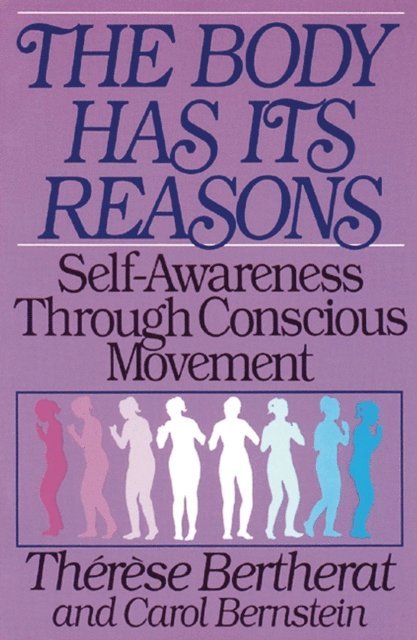 Carol Bernstein, Therese Bertherat - Body Has Its Reasons, E-bok