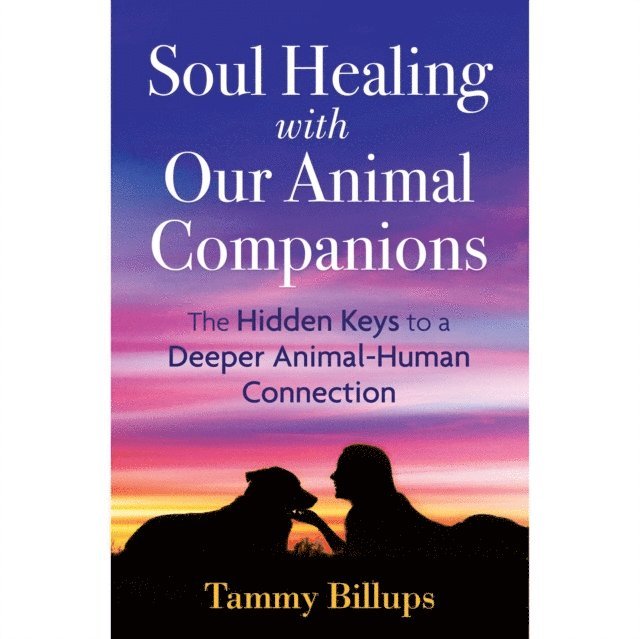 Tammy Billups - Soul Healing with Our Animal Companions, Ljudbok