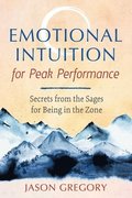 Emotional Intuition for Peak Performance