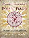 Greater and Lesser Worlds of Robert Fludd