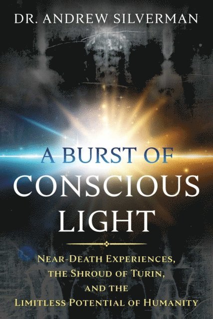 Andrew Silverman - Burst of Conscious Light, E-bok