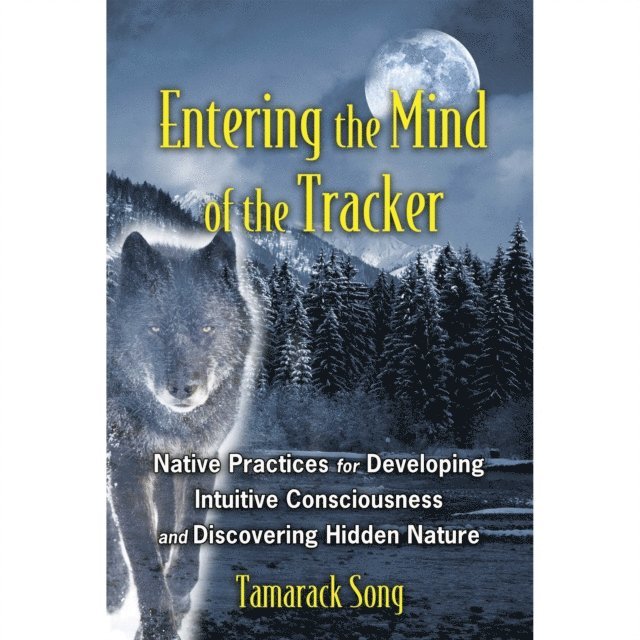 Tamarack Song - Entering the Mind of the Tracker, Ljudbok. Tillgänglighet: Lägg i varukorg