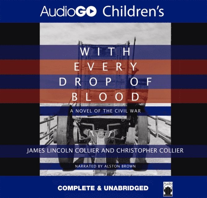 Christopher Collier, James Lincoln Collier - With Every Drop of Blood, Ljudbok