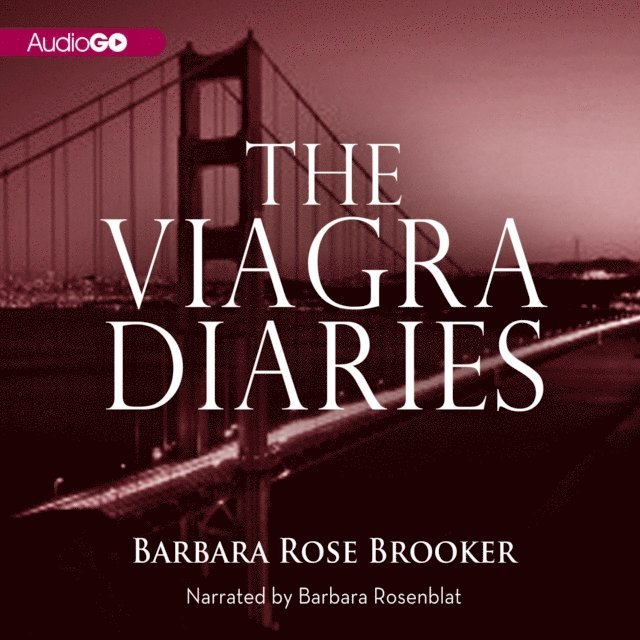 Barbara Rose Brooker - Viagra Diaries, Ljudbok
