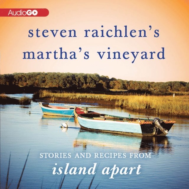 Steven Raichlen - Steven Raichlen's Martha's Vineyard, Ljudbok