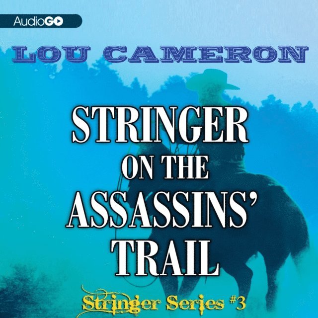 Lou Cameron - Stringer on the Assassins' Trail, Ljudbok