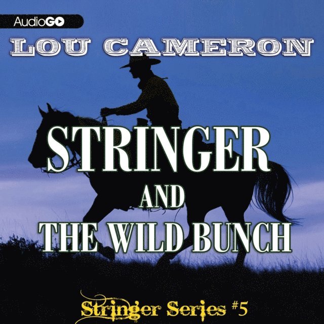 Lou Cameron - Stringer and the Wild Bunch, Ljudbok